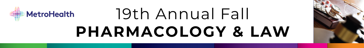 19th Annual Fall Pharmacology and Law Conference Banner